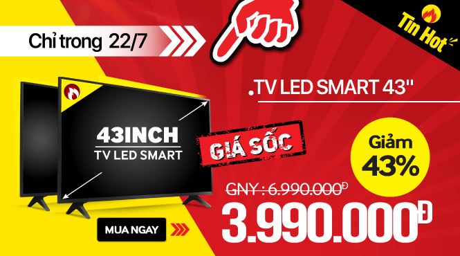 DEAL HOT 22/07: Tivi Led Smart 43 inch giá chỉ 3,990,000đ